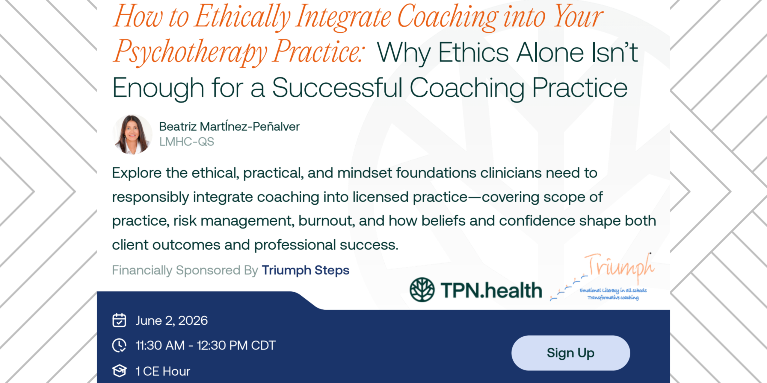 Triumph Steps Beatriz Martínez-Peñalver presents How to Ethically Integrate Coaching into Your Psychotherapy Practice: Why Ethics Alone Isn’t Enough for a Successful Coaching Practice