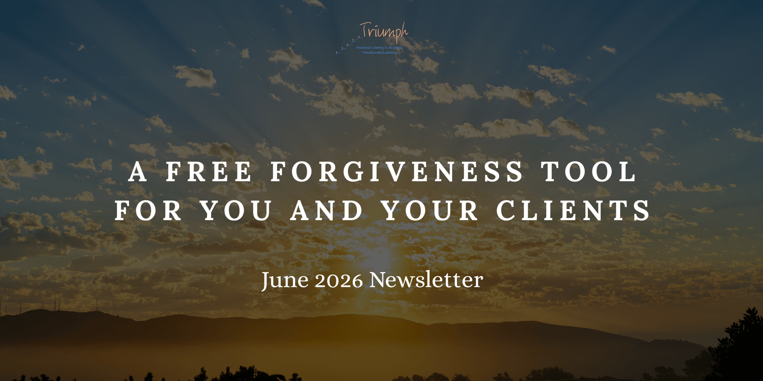 June Newsletter Forgiveness Tool Triumph Steps